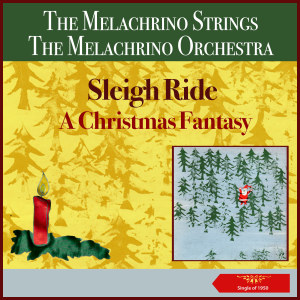 The Melachrino Orchestra的專輯Sleigh Ride - A Christmas Fantasy (Single of 1950)