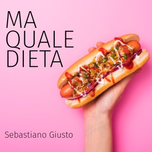 Album Ma quale dieta from Sebastiano Giusto