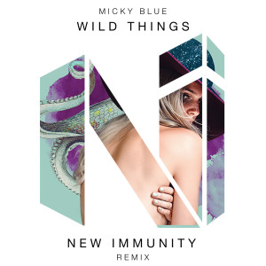 อัลบัม Wild Things (New Immunity Remix) ศิลปิน Micky Blue