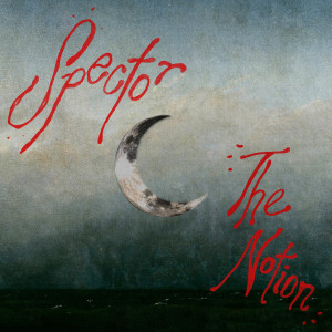 Spector的專輯The Notion