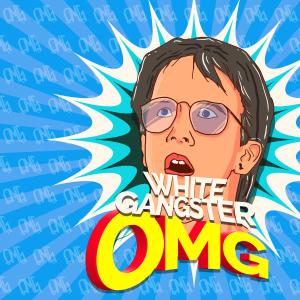 ดาวน์โหลดและฟังเพลง OMG (Original Mix) พร้อมเนื้อเพลงจาก White Gangster