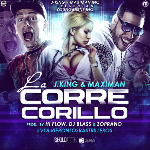 Listen to La Corre Corillo (Explicit) song with lyrics from JKing