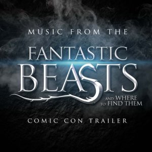 收聽L'Orchestra Cinematique的Music from The "Fantastic Beasts and Where to Find Them" Comic Con Trailer (其他)歌詞歌曲