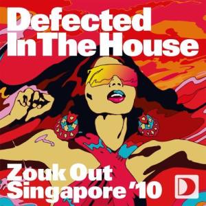 อัลบัม Defected In The House Zouk Out Singapore '10 ศิลปิน Various Artists