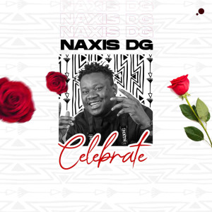 ดาวน์โหลดและฟังเพลง Celebrate พร้อมเนื้อเพลงจาก NaXis DG