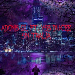 ดาวน์โหลดและฟังเพลง Sin-Tralia (feat. YSB Ducee) (Radio Edit) พร้อมเนื้อเพลงจาก Adonis GL
