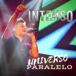Listen to Universo Paralelo song with lyrics from Intenso