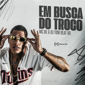 收聽Mc Bê的Em Busca do Troco歌詞歌曲