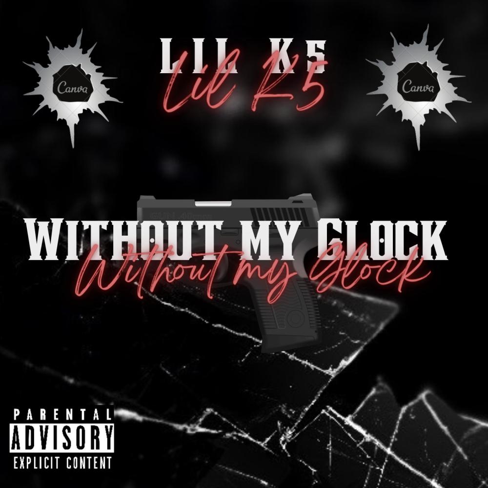 Without My Glock (Explicit)