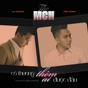 The Men的專輯Có Thương Thêm Ai Được Đâu