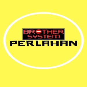 Dengarkan Perlahan lagu dari Brother System dengan lirik