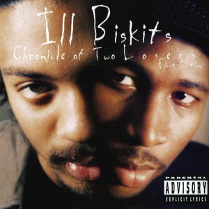 ดาวน์โหลดและฟังเพลง Chronicle I (Intro) (Explicit) พร้อมเนื้อเพลงจาก Ill Biskits