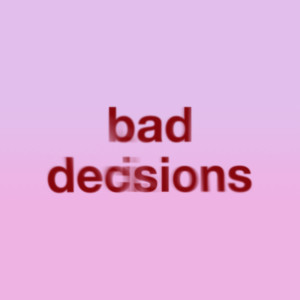 Album Bad Decisions (Instrumental) from Benny Blanco