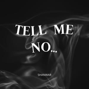 Shanwar的專輯Tell me no