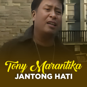 Album JANTONG HATI from Tony Marantika