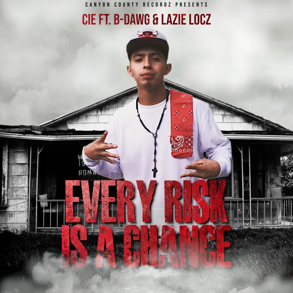 Every Risk Is a Chance (feat. B-Dawg & Lazie Locz) (Explicit)