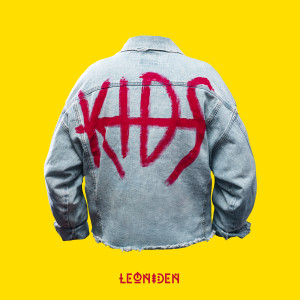 ดาวน์โหลดและฟังเพลง Kids (Explicit) พร้อมเนื้อเพลงจาก Leoniden