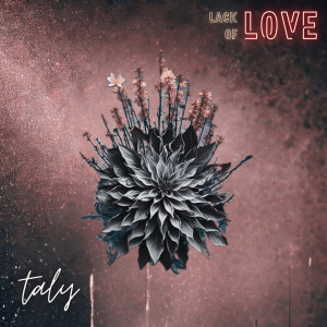 Album Lack of Love from Taly