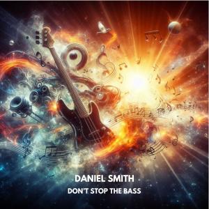 Daniel Smith的專輯Dont Stop The Bass