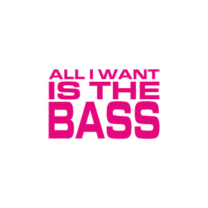 Mousse T.的專輯All I Want Is The Bass