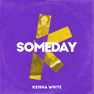 อัลบัม Someday ศิลปิน Keisha White