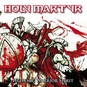 Holy Martyr的專輯Hellenic Warrior Spirit