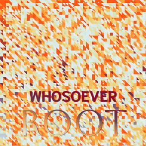 Album Whosoever Root from Various