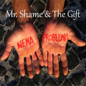 收聽Mr. Shame的Nema problema歌詞歌曲