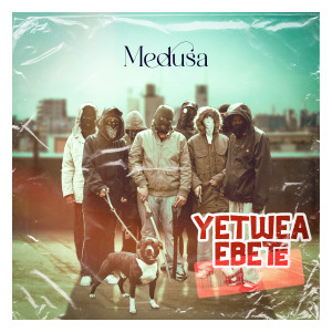Yetwea Ebete (Explicit)