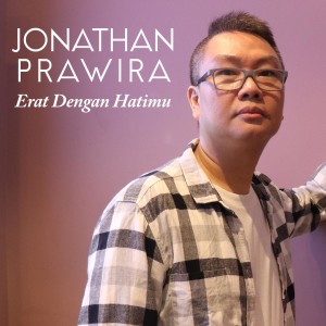 Dengarkan Erat Dengan Hatimu lagu dari Jonathan Prawira dengan lirik