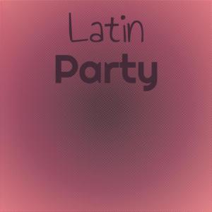 Various的专辑Latin Party