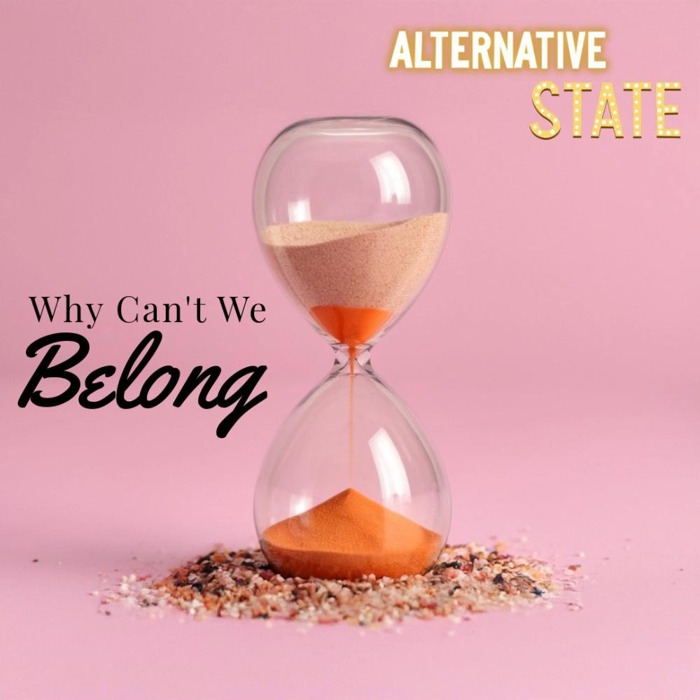 Why Can't We Belong