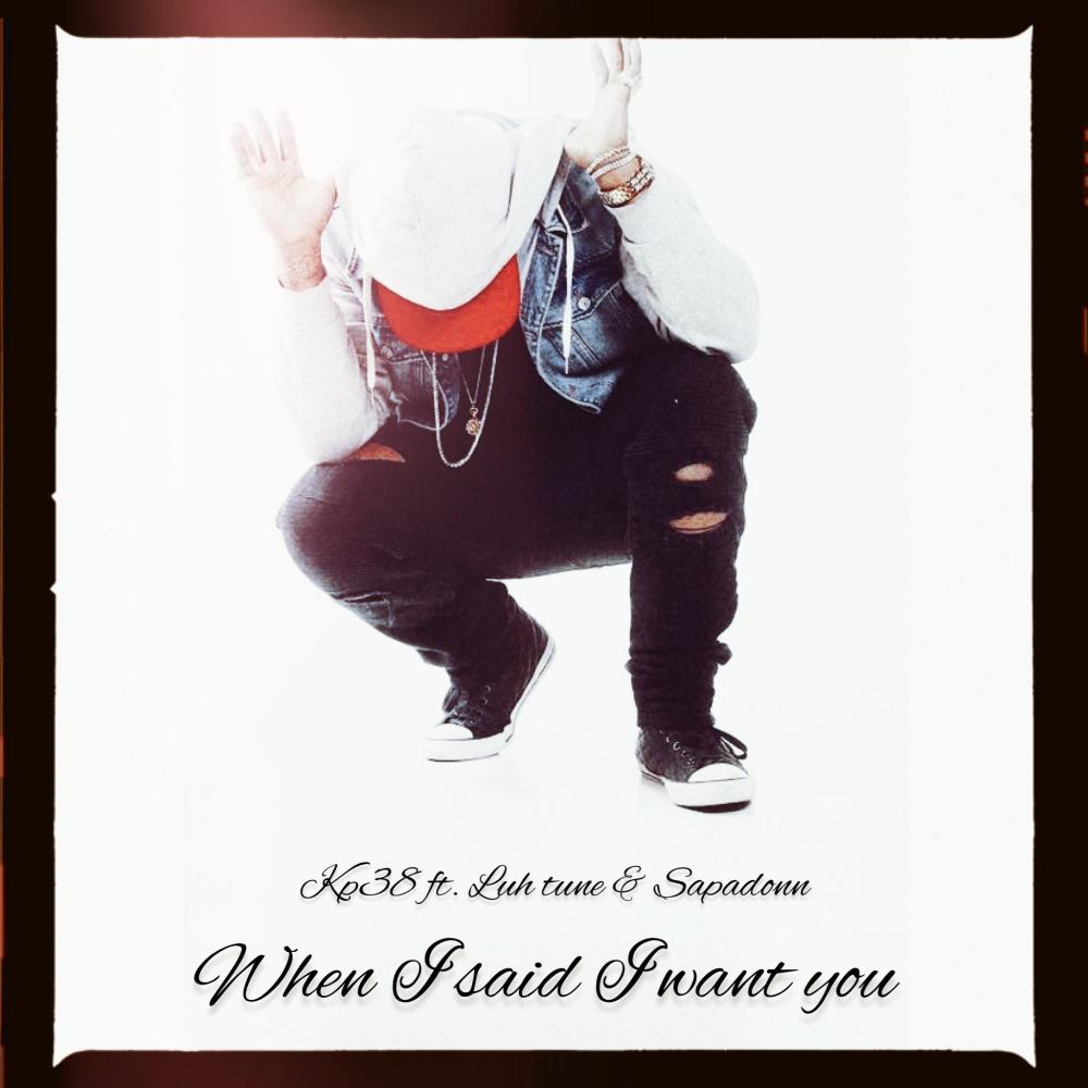 When i said i want you (feat. SapaDonn & Luh Tune) (Explicit)
