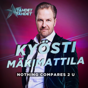 收聽Kyösti Mäkimattila的Nothing Compares 2 U (Tähdet, tähdet kausi 5)歌詞歌曲