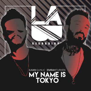 收聽İlkan Günüç的My Name Is Tokyo歌詞歌曲