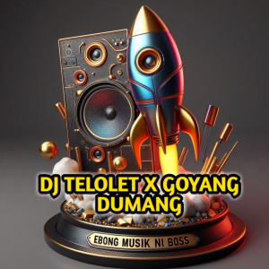 Ebong Musik的專輯Dj Telolet X Goyang Dumang
