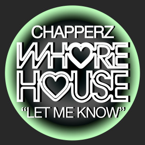 Listen to Let Me Know song with lyrics from Chapperz
