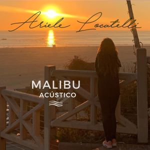 Ariele Locatelli的專輯Malibu (Acústico)