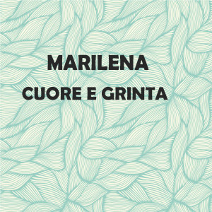 Album Cuore e grinta from Marilena
