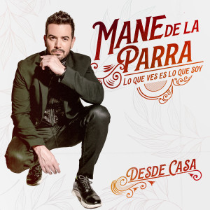 Listen to Lo Que Ves Es Lo Que Soy (Acústico Desde Casa) song with lyrics from Mane de la Parra