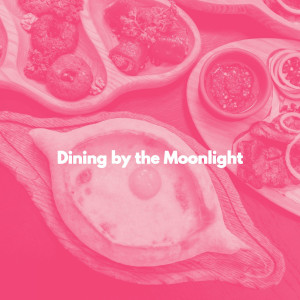 Dining by the Moonlight