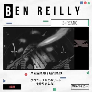 Dengarkan 2x Remix (feat. Famous Dex & Rich The Kid) (Explicit) lagu dari Ben Reilly dengan lirik