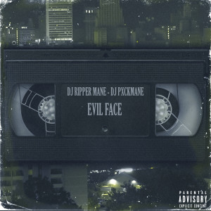 收听Dj Ripper Mane的Evil Face (Explicit)歌词歌曲