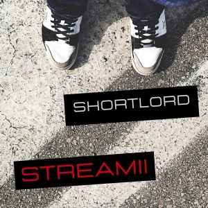 收聽ShortLord的Streamii歌詞歌曲