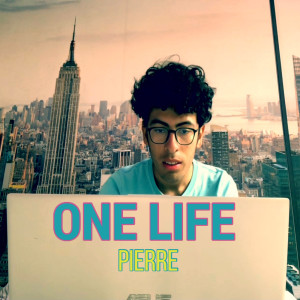 ดาวน์โหลดและฟังเพลง One Life พร้อมเนื้อเพลงจาก Pierre