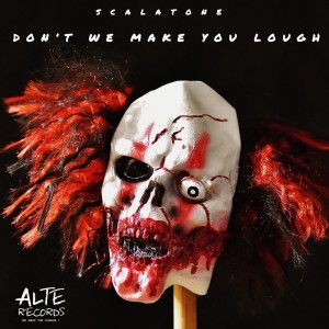 收听Scalatone的Don't We Make You Lough歌词歌曲