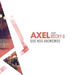 收聽Axel的Que Nos Animemos歌詞歌曲