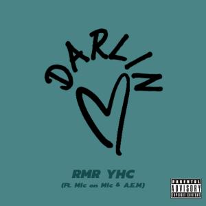 RMR的專輯Darlin (feat. Mic on Mic & A.E.M)