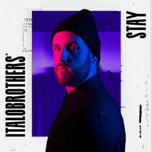 收聽Italobrothers的Stay歌詞歌曲