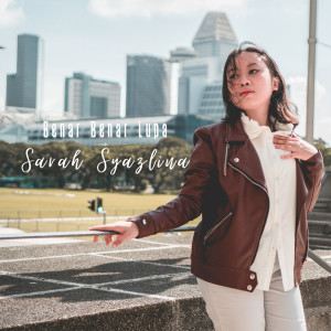 Dengarkan Benar - Benar Lupa lagu dari Sarah Syazlina dengan lirik